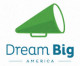 Dream Big America Vets America’s Best Startups, Launches December Competition